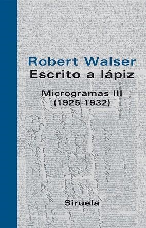 ESCRITO A LAPIZ MICROGRAMAS III (1925-1932) | 9788498411126 | WALSER, ROBERT | Llibreria Drac - Librería de Olot | Comprar libros en catalán y castellano online