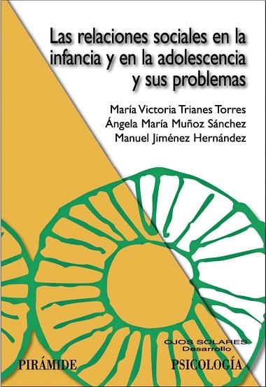RELACIONES SOCIALES EN LA INFANCIA Y EN LA ADOLESCENCIA Y SU | 9788436821383 | TRIANES, MARIA VICTORIA; MUÑOZ, ANGELA M.; Y OTROS | Llibreria Drac - Llibreria d'Olot | Comprar llibres en català i castellà online