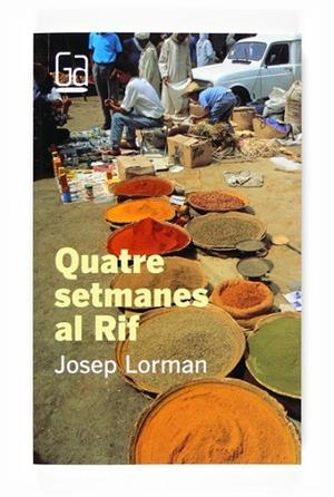 QUATRE SETMANES AL RIF | 9788466120104 | LORMAN, JOSEP | Llibreria Drac - Librería de Olot | Comprar libros en catalán y castellano online