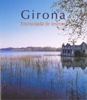 GIRONA ENCRUCIJADA DE TESOROS | 9788497853972 | FONOLLERES, JOAN | Llibreria Drac - Llibreria d'Olot | Comprar llibres en català i castellà online