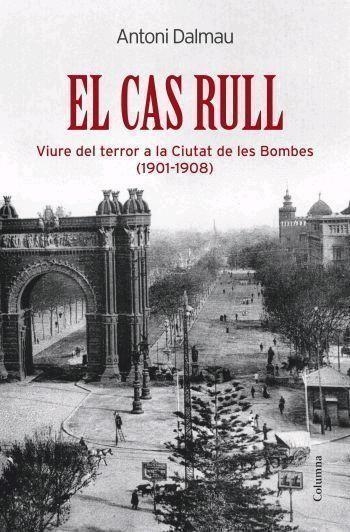 CAS RULL, EL | 9788466408974 | DALMAU, ANTONI | Llibreria Drac - Librería de Olot | Comprar libros en catalán y castellano online