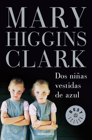 DOS NIÑAS VESTIDAS DE AZUL | 9788483465455 | HIGGINS CLARK, MARY | Llibreria Drac - Llibreria d'Olot | Comprar llibres en català i castellà online