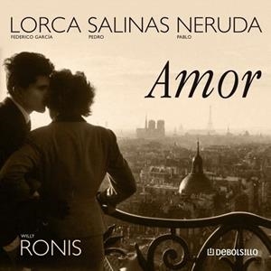 AMOR (GARCIA LORCA, P.SALINAS Y P.NERUDA) | 9788483465806 | RONIS. WILLY | Llibreria Drac - Librería de Olot | Comprar libros en catalán y castellano online