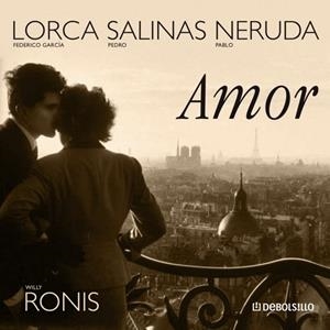 AMOR (GARCIA LORCA, P.SALINAS Y P.NERUDA) | 9788483465806 | RONIS. WILLY | Llibreria Drac - Librería de Olot | Comprar libros en catalán y castellano online
