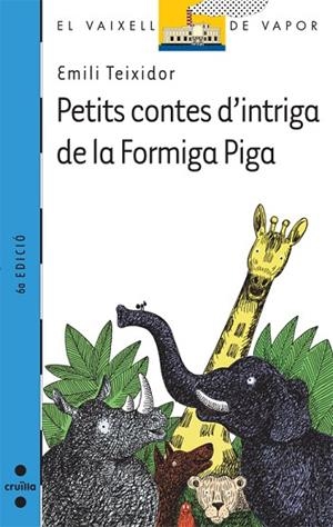 PETITS CONTES D'INTRIGA DE LA FORMIGA PIGA | 9788482869537 | TEIXIDOR, EMILI | Llibreria Drac - Librería de Olot | Comprar libros en catalán y castellano online