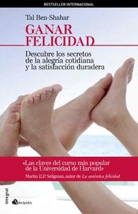 GANAR FELICIDAD - DESCUBRE LOS SECRETOS... | 9788498670097 | BEN-SHAHAR, TAL | Llibreria Drac - Llibreria d'Olot | Comprar llibres en català i castellà online