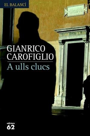 A ULLS CLUCS | 9788429760668 | CAROFIGLIO, GIANRICO | Llibreria Drac - Librería de Olot | Comprar libros en catalán y castellano online