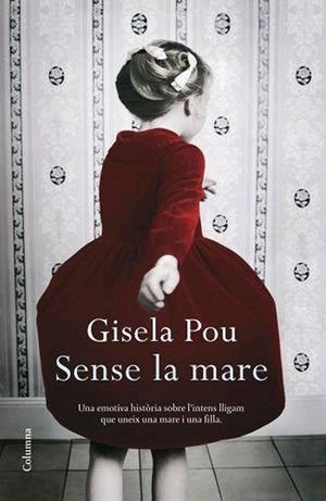 SENSE LA MARE | 9788466409001 | POU, GISELA | Llibreria Drac - Librería de Olot | Comprar libros en catalán y castellano online