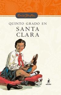 QUINTO GRADO EN SANTA CLARA | 9788478715831 | BLYTON, ENID | Llibreria Drac - Llibreria d'Olot | Comprar llibres en català i castellà online