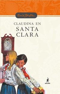 CLAUDINA EN SANTA CLARA | 9788478716623 | BLYTON, ENID | Llibreria Drac - Llibreria d'Olot | Comprar llibres en català i castellà online