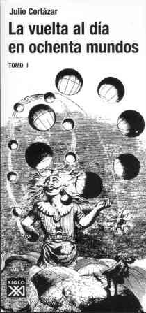 VUELTA AL DIA EN OCHENTA MUNDOS, LA. VOL I | 9788432313127 | CORTAZAR, JULIO | Llibreria Drac - Librería de Olot | Comprar libros en catalán y castellano online