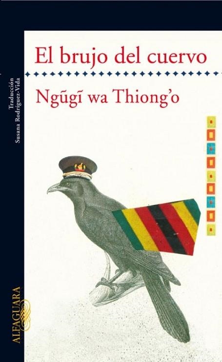BRUJO DEL CUERVO, EL | 9788420473413 | THIONG'O, NGUGI WA | Llibreria Drac - Librería de Olot | Comprar libros en catalán y castellano online