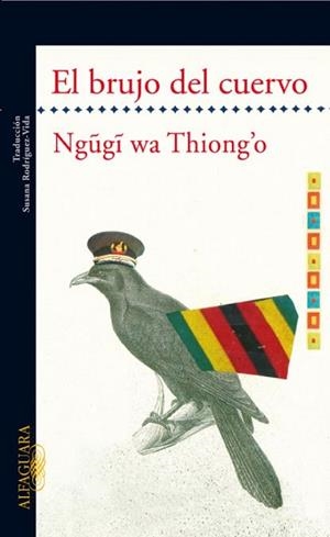 BRUJO DEL CUERVO, EL | 9788420473413 | THIONG'O, NGUGI WA | Llibreria Drac - Librería de Olot | Comprar libros en catalán y castellano online