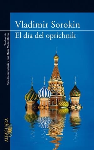 DIA DE OPRICHNIK, EL | 9788420473475 | SOROKIN, VLADIMIR | Llibreria Drac - Llibreria d'Olot | Comprar llibres en català i castellà online