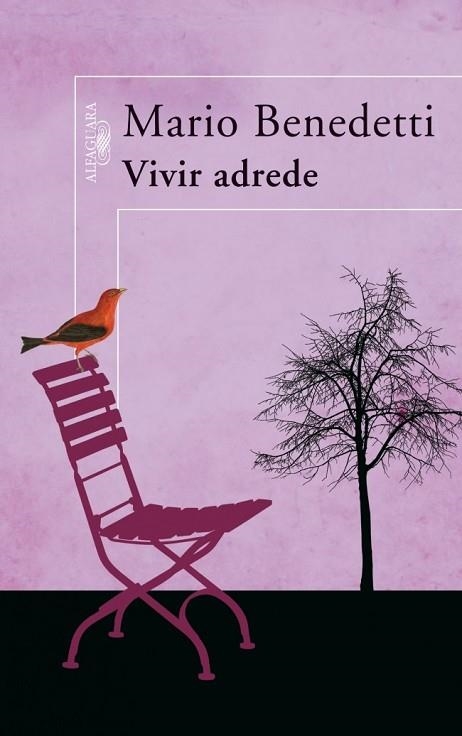 VIVIR ADREDE | 9788420473437 | BENEDETTI, MARIO | Llibreria Drac - Llibreria d'Olot | Comprar llibres en català i castellà online
