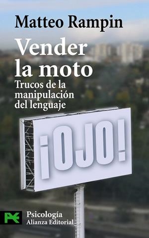VENDER LA MOTO.TRUCOS DE LA MANIPULACION DEL LENGUAJE | 9788420662312 | RAMPIN, MATTEO | Llibreria Drac - Librería de Olot | Comprar libros en catalán y castellano online