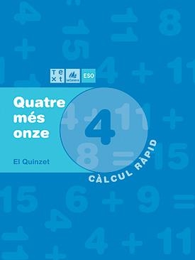 CALCUL RAPID 4. QUATRE MES ONZE. QUINZET | 9788441209626 | Llibreria Drac - Llibreria d'Olot | Comprar llibres en català i castellà online