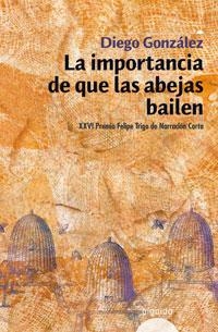 IMPORTANCIA QUE LAS ABEJAS BAILEN | 9788476476857 | GONZALEZ, DIEGO | Llibreria Drac - Librería de Olot | Comprar libros en catalán y castellano online