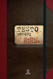 TESTO YONQUI | 9788467026931 | PRECIADO, BEATRIZ | Llibreria Drac - Librería de Olot | Comprar libros en catalán y castellano online