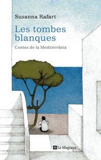 TOMBES BLANQUES, LES | 9788498670653 | RAFART, SUSANNA | Llibreria Drac - Librería de Olot | Comprar libros en catalán y castellano online