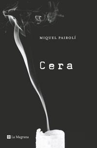 CERA | 9788498670639 | PAIROLI, MIQUEL | Llibreria Drac - Librería de Olot | Comprar libros en catalán y castellano online