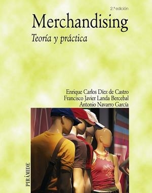 MERCHANDISING: TEORIA Y PRACTICA | 9788436820386 | BERCEBAL, LANDA | Llibreria Drac - Llibreria d'Olot | Comprar llibres en català i castellà online