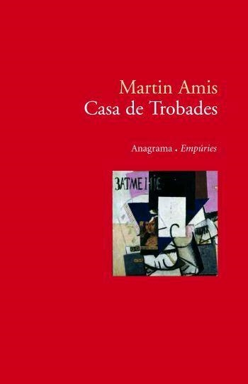 CASA DE TROBADES | 9788497872638 | AMIS, MARTIN | Llibreria Drac - Librería de Olot | Comprar libros en catalán y castellano online