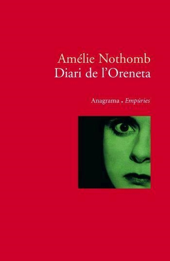 DIARI DE L'ORENETA | 9788497872782 | NOTHOMB, AMÉLIE | Llibreria Drac - Librería de Olot | Comprar libros en catalán y castellano online
