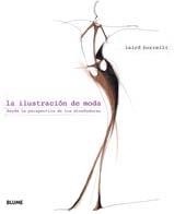 ILUSTRACIÓN DE MODA DESDE LA PERSPECTIVA DE LOS DISEÑADOR, L | 9788498012644 | BORRELLI, LAIRD | Llibreria Drac - Librería de Olot | Comprar libros en catalán y castellano online