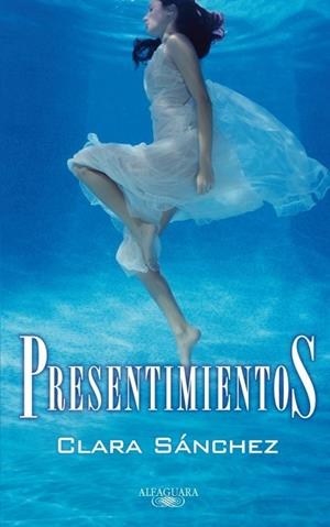 PRESENTIMIENTOS | 9788420473529 | SANCHEZ, CLARA | Llibreria Drac - Librería de Olot | Comprar libros en catalán y castellano online