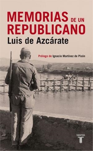 MEMORIAS DE UN REPUBLICANO | 9788430606542 | DE AZCARATE, LUIS | Llibreria Drac - Llibreria d'Olot | Comprar llibres en català i castellà online