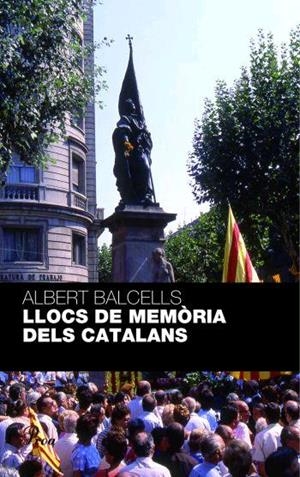 LLOCS DE MEMORIA DELS CATALANS | 9788484371236 | BALCELLS, ALBERT | Llibreria Drac - Librería de Olot | Comprar libros en catalán y castellano online