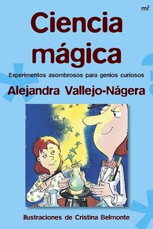 CIENCIA MÁGICA | 9788427034280 | VALLEJO-NAJERA, ALEJANDRA | Llibreria Drac - Librería de Olot | Comprar libros en catalán y castellano online