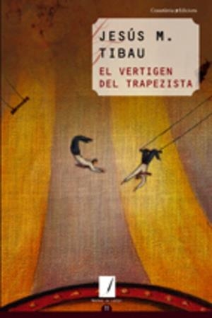 VERTIGEN DEL TRAPEZISTA, EL | 9788497913393 | TIBAU, JESUS M. | Llibreria Drac - Librería de Olot | Comprar libros en catalán y castellano online