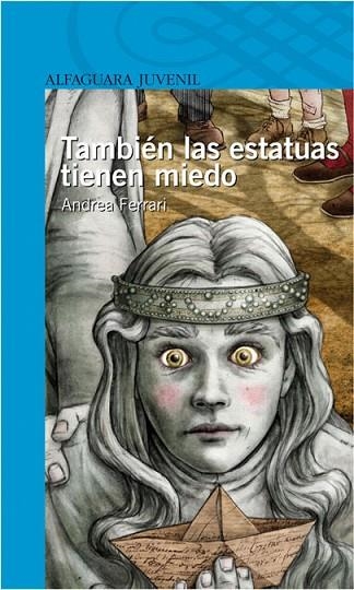 TAMBIEN LAS ESTATUAS TIENEN MIEDO | 9788420472850 | FERRARI, ANDREA | Llibreria Drac - Librería de Olot | Comprar libros en catalán y castellano online