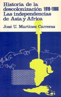 HISTORIA DE LA DESCOLONIZACION (1919-1986) | 9788470901812 | MARTINEZ, JOSE URBANO | Llibreria Drac - Librería de Olot | Comprar libros en catalán y castellano online