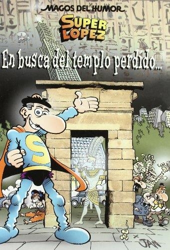 EN BUSCA DEL TEMPLO PERDIDO (SUPER LOPEZ MAGOS HUMOR 120) | 9788466636704 | LOPEZ, JUAN | Llibreria Drac - Llibreria d'Olot | Comprar llibres en català i castellà online