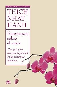 ENSEÑANZAS SOBRE EL AMOR | 9788497543125 | THICH NHAT HANH | Llibreria Drac - Librería de Olot | Comprar libros en catalán y castellano online