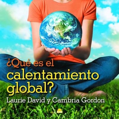 QUE ES EL CALENTAMIENTO GLOBAL | 9788497543088 | DAVID, LAURIE  GORDON, CAMBRIA | Llibreria Drac - Librería de Olot | Comprar libros en catalán y castellano online