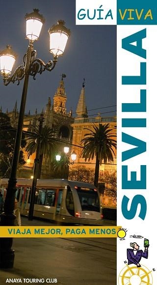 SEVILLA 2008 (GUIA VIVA) | 9788497766999 | Llibreria Drac - Librería de Olot | Comprar libros en catalán y castellano online