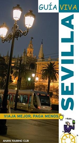SEVILLA 2008 (GUIA VIVA) | 9788497766999 | Llibreria Drac - Librería de Olot | Comprar libros en catalán y castellano online