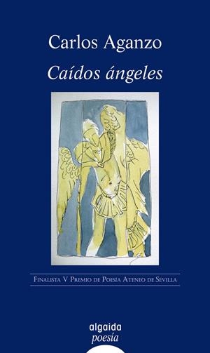 CAIDOS ANGELES | 9788498770209 | AGANZO, CARLOS | Llibreria Drac - Librería de Olot | Comprar libros en catalán y castellano online