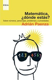 MATEMATICA DONDE ESTAS? | 9788498671100 | PAENZA, ADRIAN | Llibreria Drac - Librería de Olot | Comprar libros en catalán y castellano online
