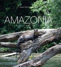 AMAZONIA VIAJE A LOS ORIGENES | 9788482983981 | VALENZUELA, JORGE CAMILO | Llibreria Drac - Llibreria d'Olot | Comprar llibres en català i castellà online