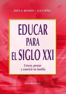 EDUCAR PARA EL SIGLO XXI | 9788483163030 | BELTRAN, JESUS A. | Llibreria Drac - Librería de Olot | Comprar libros en catalán y castellano online