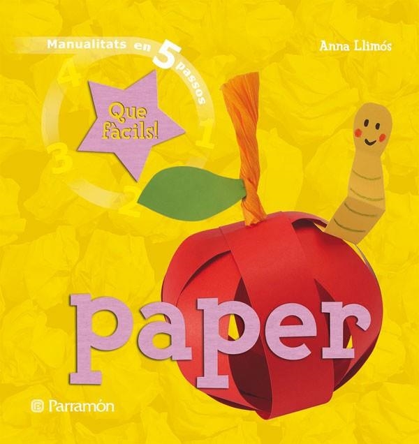 PAPER. MANUALITATS EN 5 PASSOS | 9788434228993 | LLIMOS, ANNA | Llibreria Drac - Llibreria d'Olot | Comprar llibres en català i castellà online