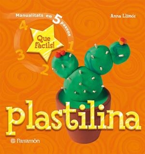 PLASTILINA. MANUALITATS EN 5 PASSOS | 9788434228986 | LLIMOS, ANNA | Llibreria Drac - Llibreria d'Olot | Comprar llibres en català i castellà online