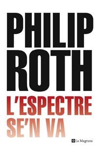 ESPECTRE SE'N VA, L' | 9788498670646 | ROTH, PHILIP | Llibreria Drac - Llibreria d'Olot | Comprar llibres en català i castellà online