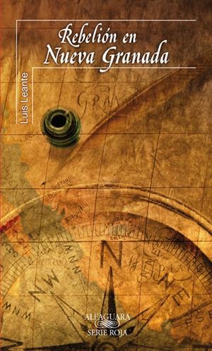 REBELION EN NUEVA GRANADA | 9788420473451 | LEANTE, LUIS | Llibreria Drac - Llibreria d'Olot | Comprar llibres en català i castellà online