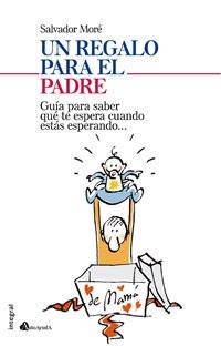 REGALO PARA EL PADRE | 9788498671193 | MORE, SALVADOR | Llibreria Drac - Librería de Olot | Comprar libros en catalán y castellano online